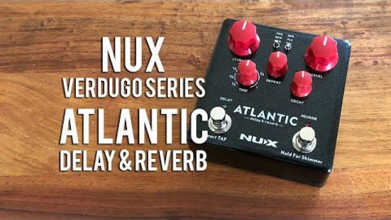 NUX: ATLANTIC Delay &amp; Reverb