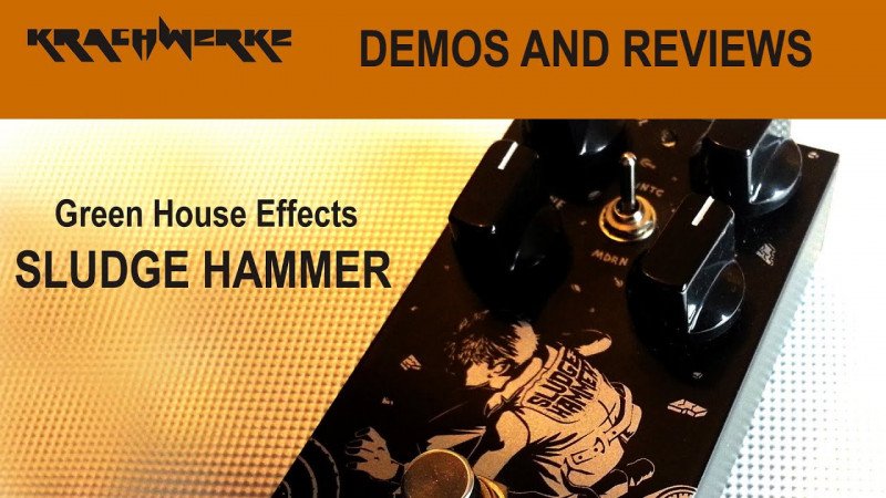 Greenhouse Effects SLUDGE HAMMER  Fuzz pedal demo and review